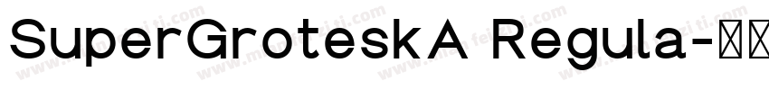 SuperGroteskA Regula字体转换